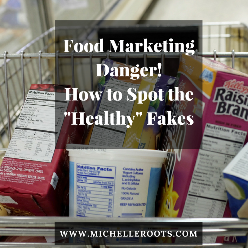 Food Marketing Danger! How to Spot the “Healthy” Fakes