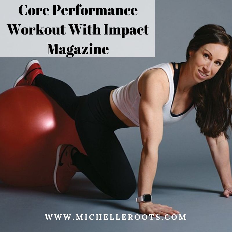 Core Performance Workout With Impact Magazine
